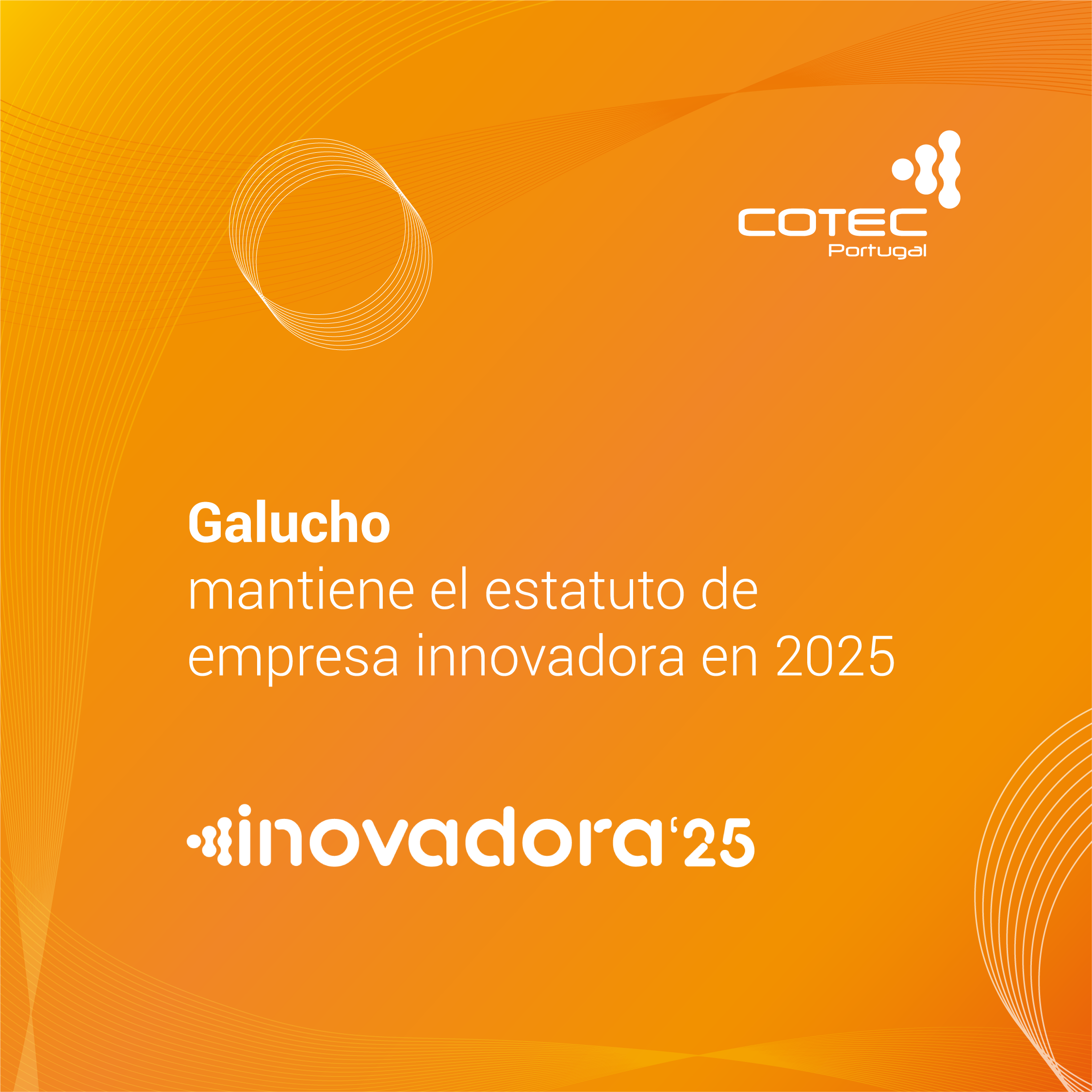 ¡Galucho mantiene su estatus de COTEC INNOVADOR para 2025!